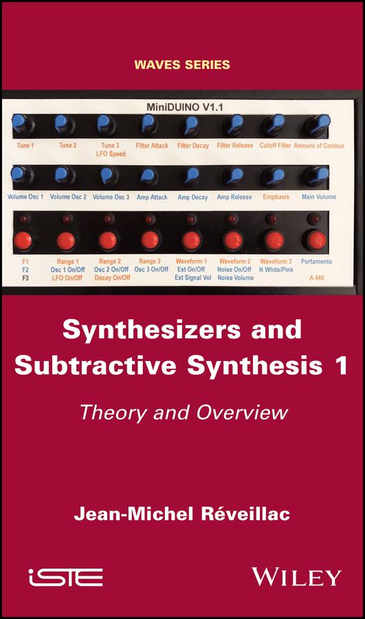 Synthesizers and Subtractive Synthesis 1 by Jean-Michel Réveillac