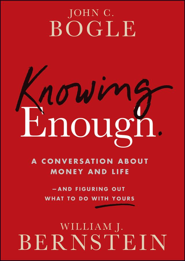 Knowing Enough by John C. Bogle, William J. Bernstein