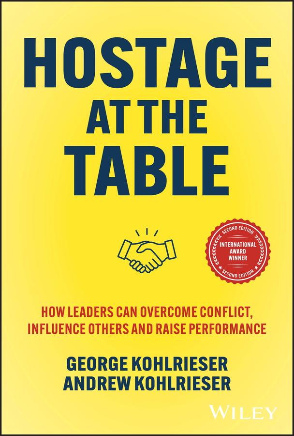 Hostage at the Table by Andrew Kohlrieser, George Kohlrieser
