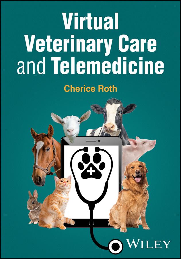 Virtual Veterinary Care and Telemedicine by Cherice Roth