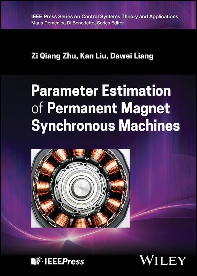 Parameter Estimation of Permanent Magnet Synchronous Machines by Dawei Liang, Kan Liu, Zi Qiang Zhu