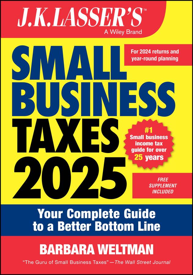 J.K. Lasser's Small Business Taxes 2025 by Barbara Weltman