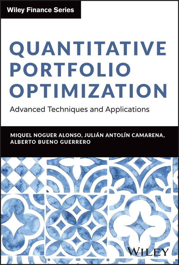 Quantitative Portfolio Optimization by Alberto Bueno Guerrero, Julian Antolin Camarena, Miquel Noguer Alonso