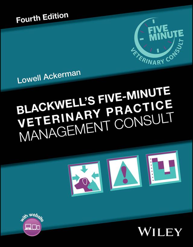 Blackwell's Five-Minute Veterinary Practice Management Consult by Lowell Ackerman