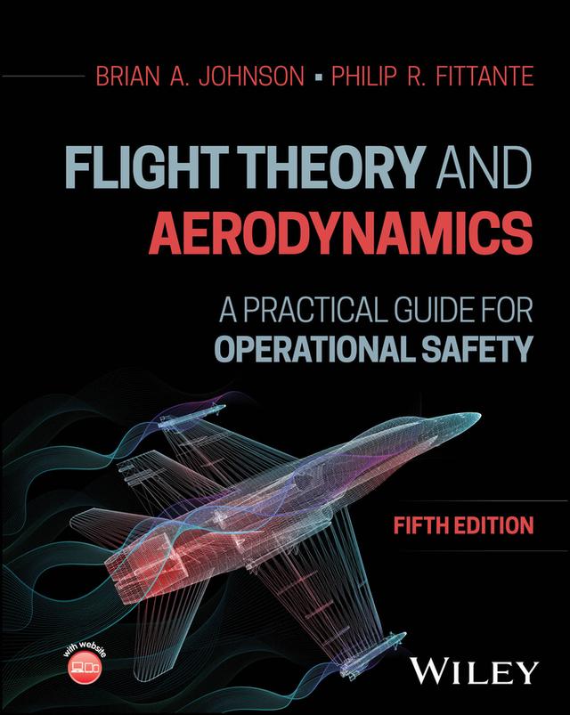 Flight Theory and Aerodynamics by Brian A. Johnson, Philip R. Fittante