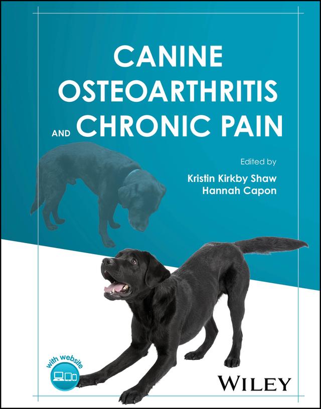 Canine Osteoarthritis and Chronic Pain by Hannah Capon, Kristin Kirkby Shaw