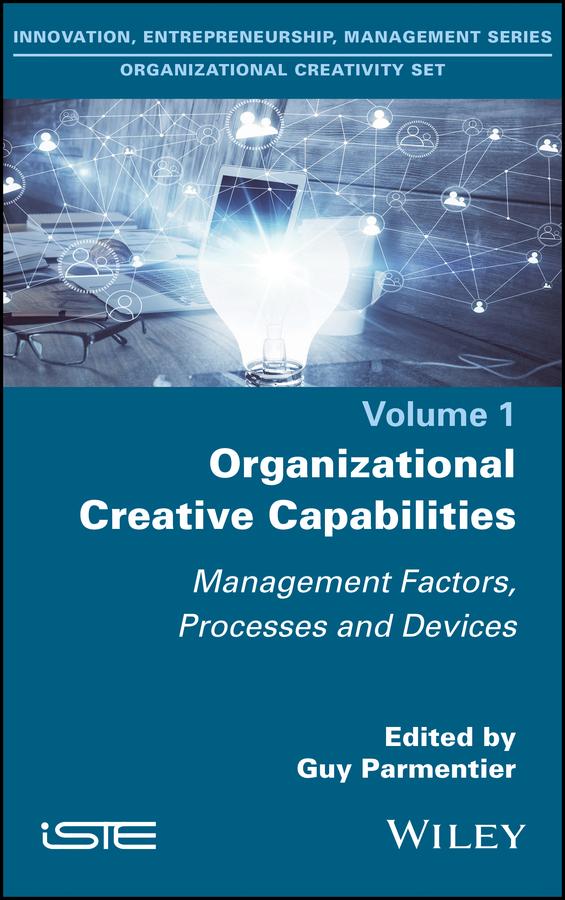 Organizational Creative Capabilities by Guy Parmentier