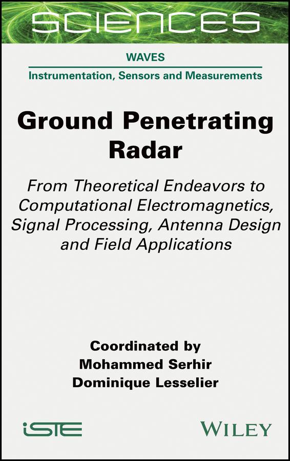 Ground Penetrating Radar by Dominique Lesselier, Mohammed Serhir