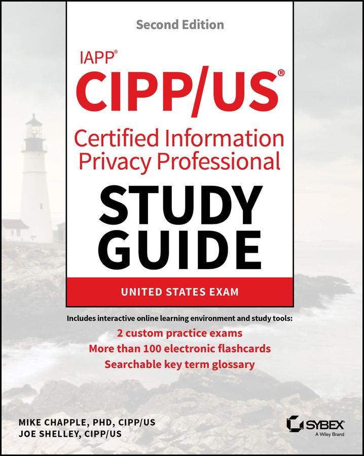IAPP CIPP / US Certified Information Privacy Professional Study Guide