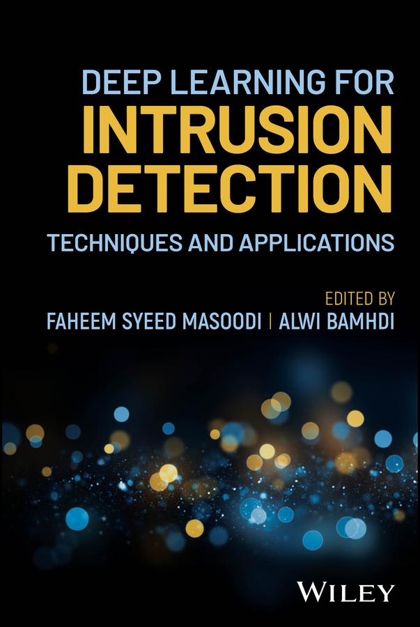 Deep Learning for Intrusion Detection by Alwi Bamhdi, Faheem Syeed Masoodi
