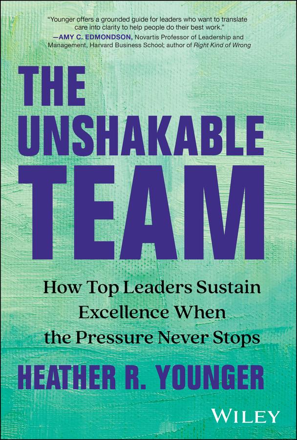 The Unshakable Team by Heather R. Younger