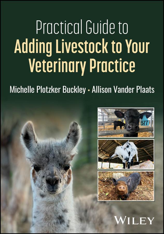 Practical Guide to Adding Livestock to Your Veterinary Practice by Allison Vander Plaats, Michelle Plotzker Buckley