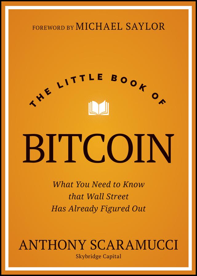 The Little Book of Bitcoin by Anthony Scaramucci, Michael Saylor
