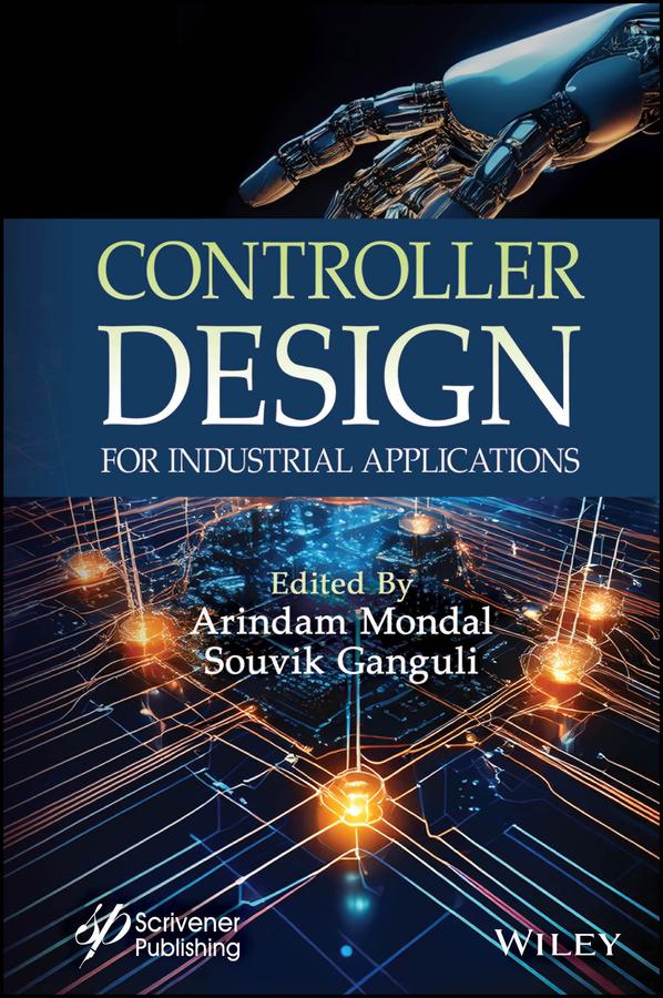 Controller Design for Industrial Applications by Arindam Mondal, Souvik Ganguli