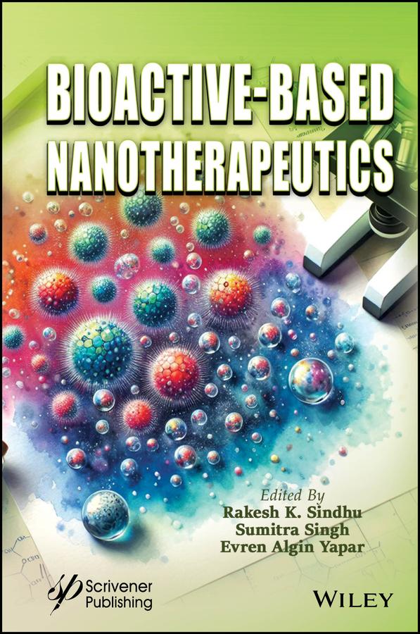 Bioactive-Based Nanotherapeutics by Evren Algin Yapar, Rakesh K. Sindhu, Sumitra Singh