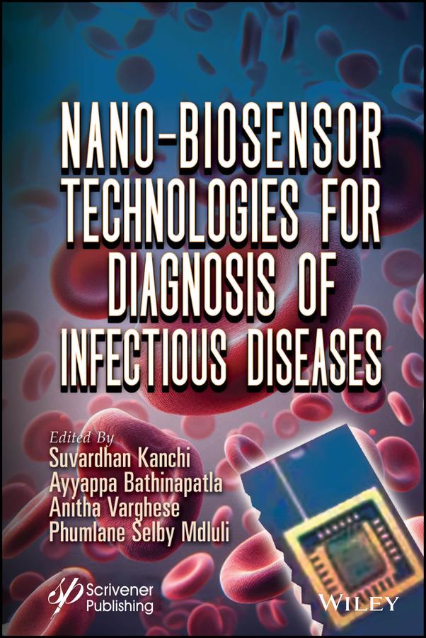 Nano-Biosensor Technologies for Diagnosis of Infectious Diseases by Anitha Varghese, Ayyappa Bathinapatla, Phumlane Selby Mdluli, Suvardhan Kanchi