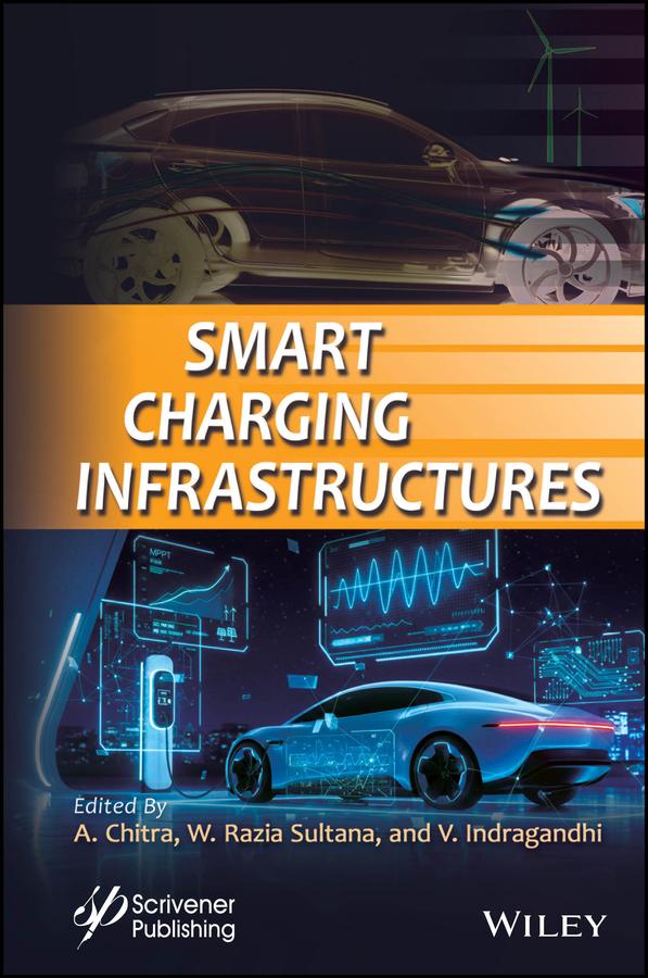 Smart Charging Infrastructures by A. Chitra, V. Indragandhi, W. Razia Sultana