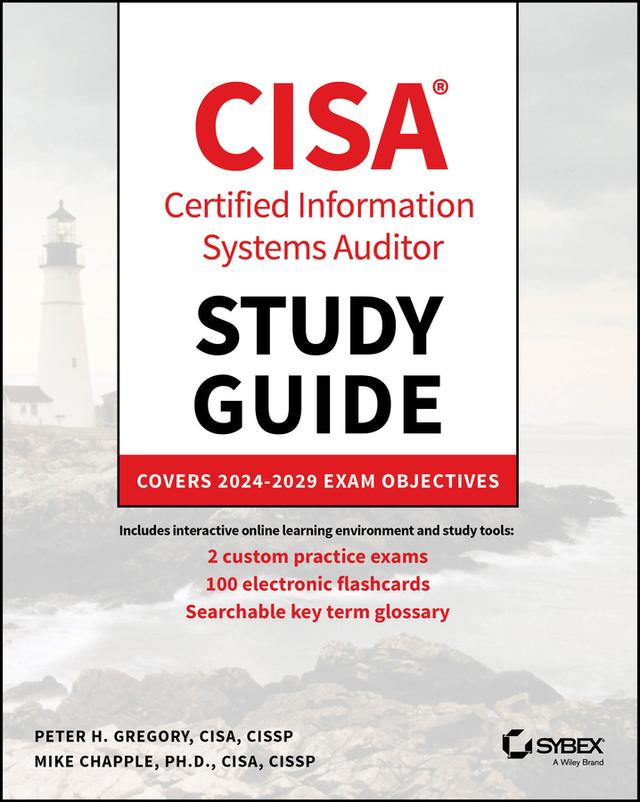 CISA Certified Information Systems Auditor Study Guide by Mike Chapple, Peter H. Gregory