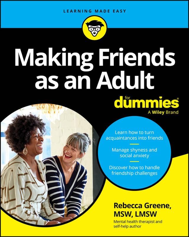 Making Friends as an Adult For Dummies by Rebecca Greene