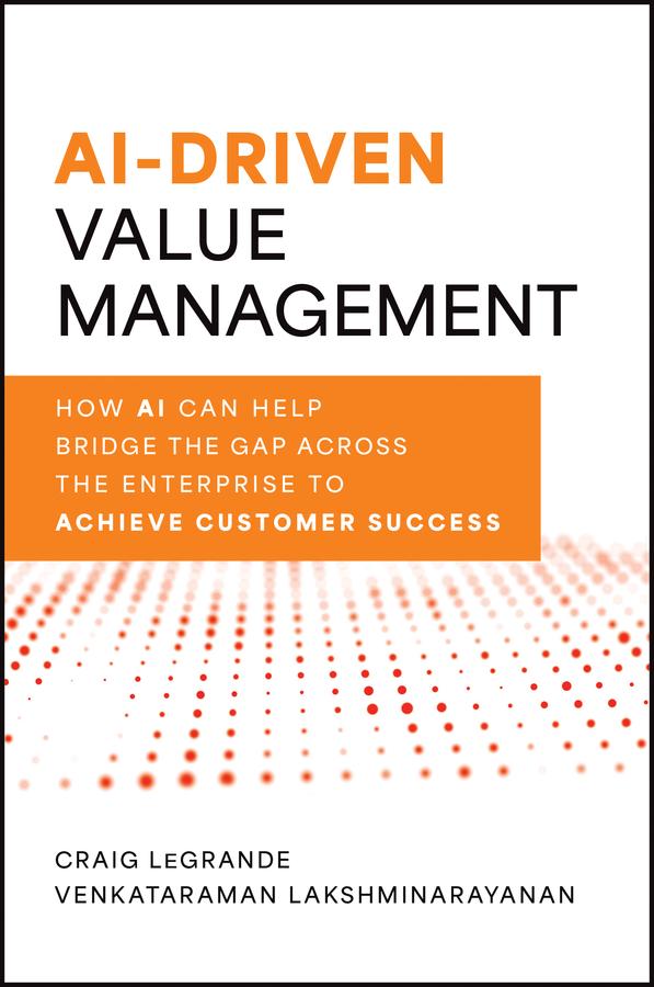 AI-Driven Value Management by Craig LeGrande, Venky Lakshminarayanan