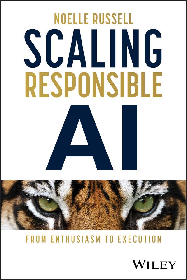 Scaling Responsible AI by Noelle Russell