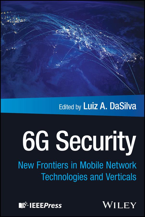 6G Security by Luiz A. DaSilva