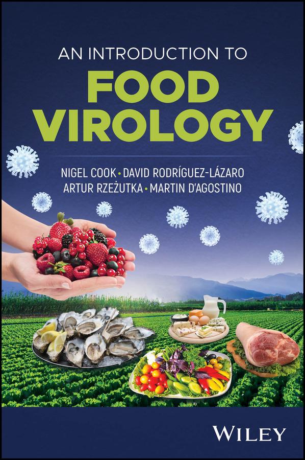 An Introduction to Food Virology by Artur Rzezutka, David Rodriguez-Lazaro, Martin D'Agostino, Nigel Cook