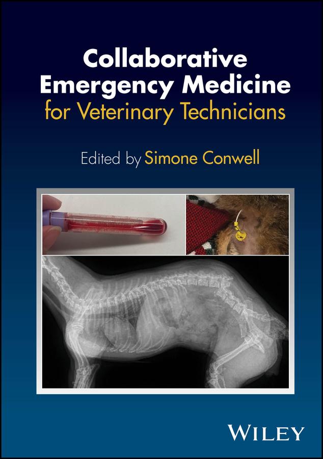 Collaborative Emergency Medicine for Veterinary Technicians by Simone Conwell
