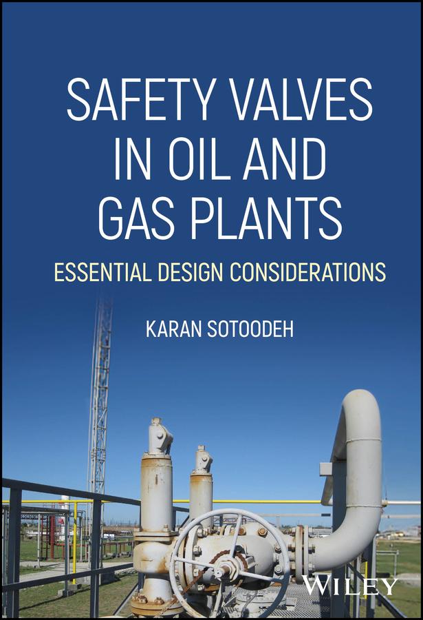 Safety Valves in Oil and Gas Plants by Karan Sotoodeh