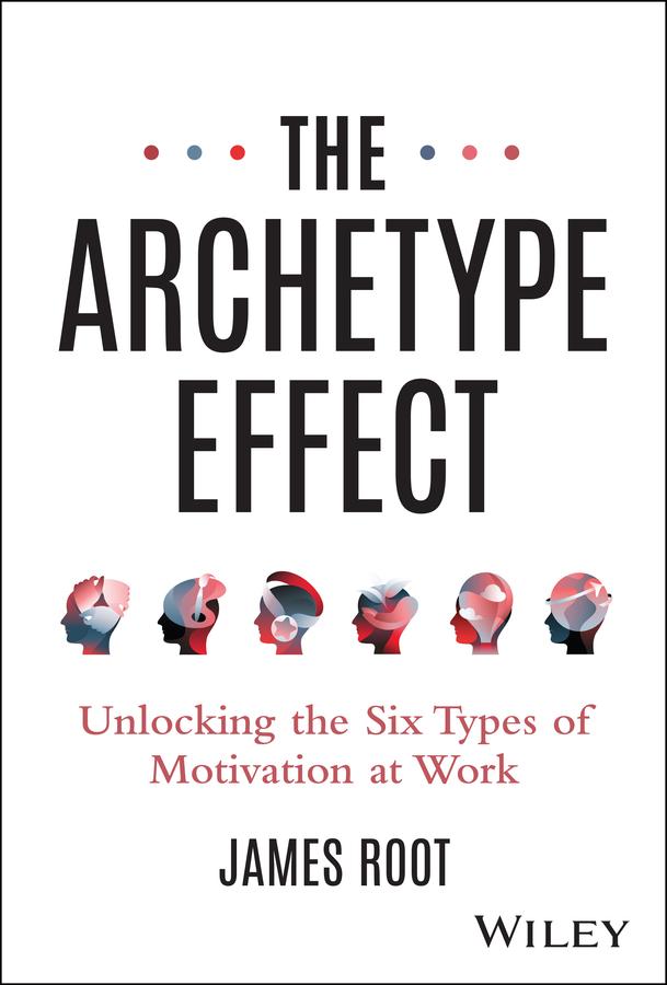 The Archetype Effect by James Root