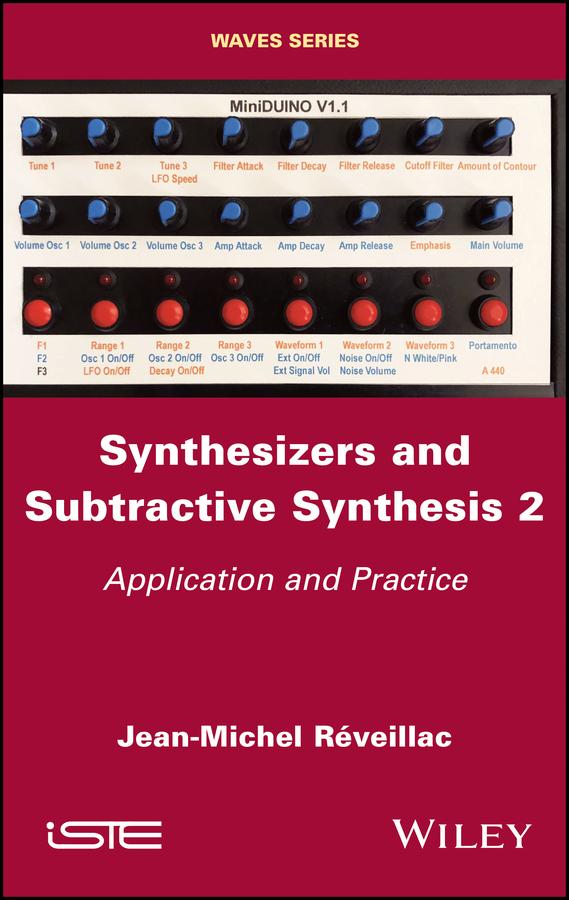Synthesizers and Subtractive Synthesis, Volume 2