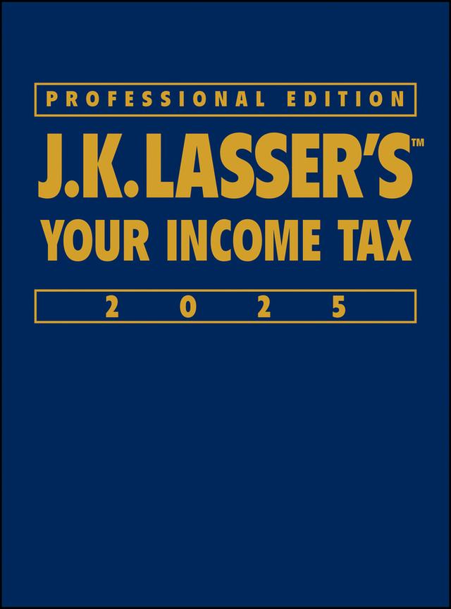 J.K. Lasser's Your Income Tax 2025, Professional Edition by J.K. Lasser Institute