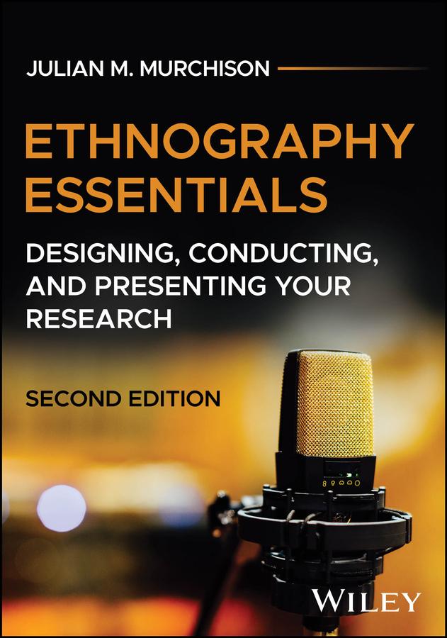 Ethnography Essentials by Julian M. Murchison