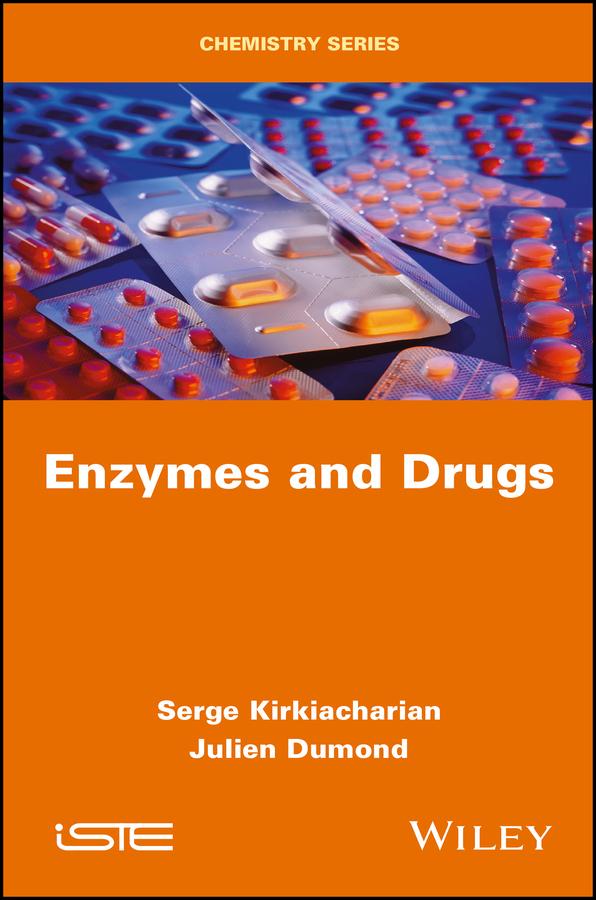 Enzymes and Drugs by Julien Dumond, Serge Kirkiacharian