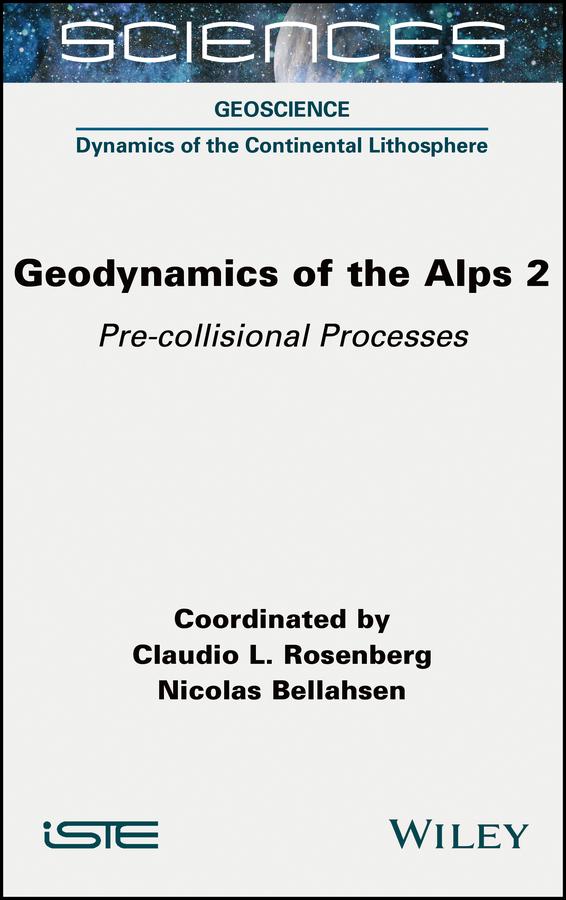 Geodynamics of the Alps 2 by Claudio L. Rosenberg, Nicolas Bellahsen