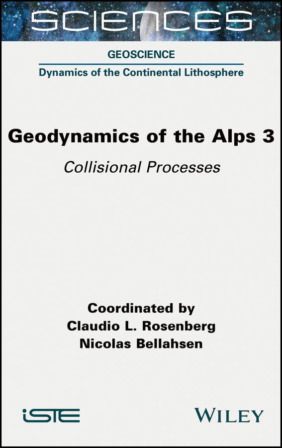 Geodynamics of the Alps 3 by Claudio L. Rosenberg, Nicolas Bellahsen