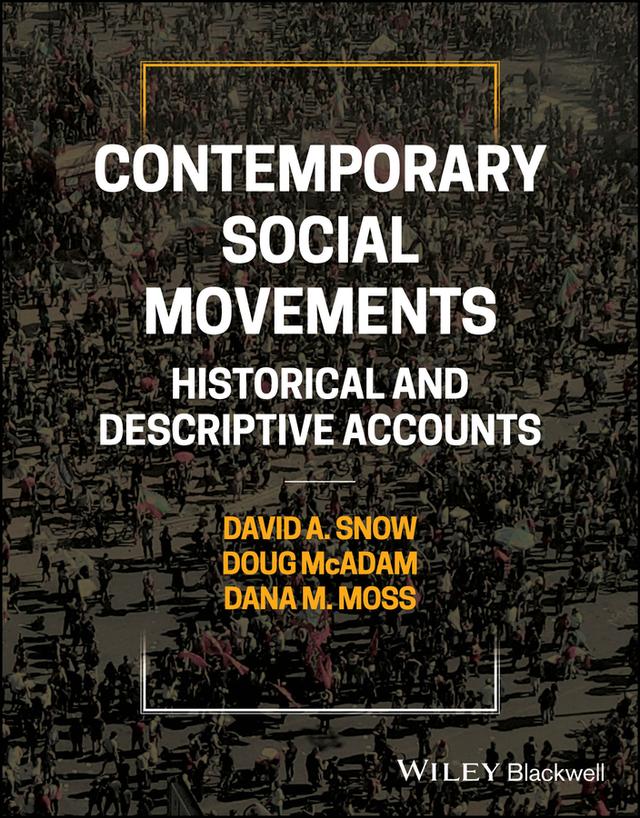 Contemporary Social Movements by Dana M. Moss, David A. Snow, Doug McAdam