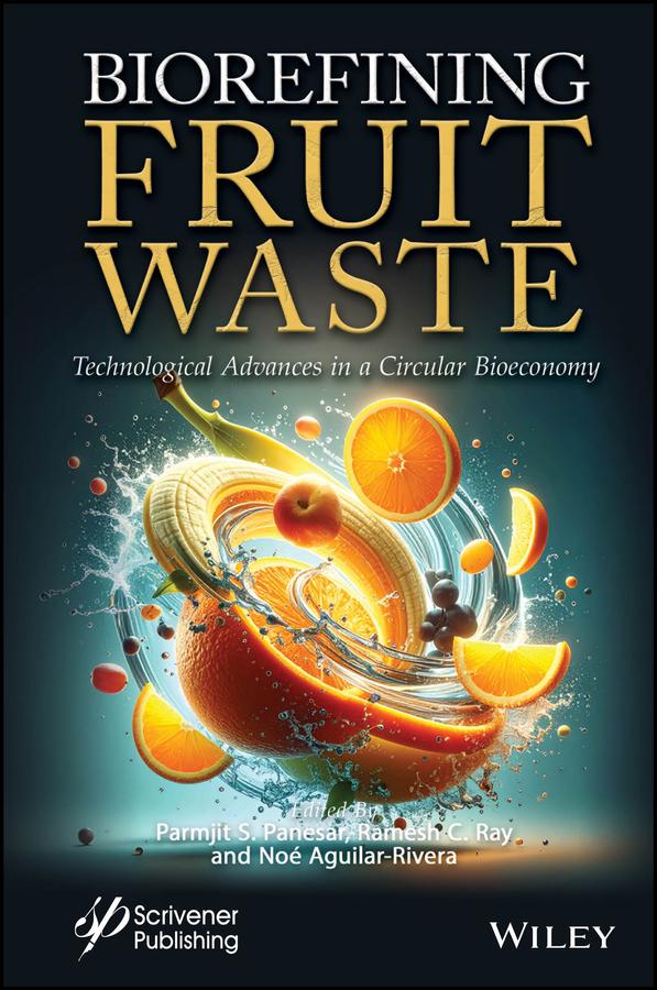 Biorefining Fruit Waste by Noe Aguilar-Rivera, Parmjit Singh Panesar, Ramesh C. Ray