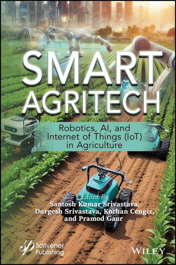 Smart Agritech by Durgesh Srivastava, Korhan Cengiz, Pramod Gaur, Santosh Kumar Srivastava