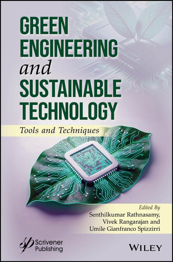 Green Engineering and Sustainable Technology by Senthilkumar Rathnasamy, Umile Gianfranco Spizzirri, Vivek Rangarajan