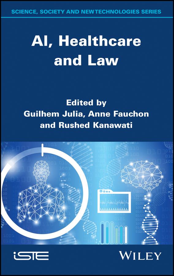 Al, Healthcare and Law by Anne Fauchon, Guilhem Julia, Rushed Kanawati