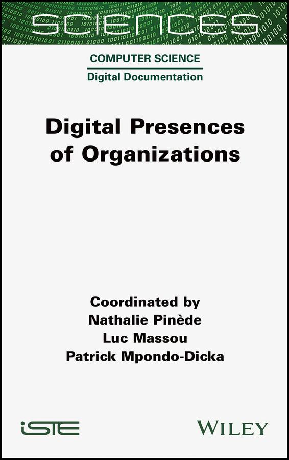 Digital Presences of Organizations by Luc Massou, Nathalie Pinède, Patrick Mpondo-Dicka