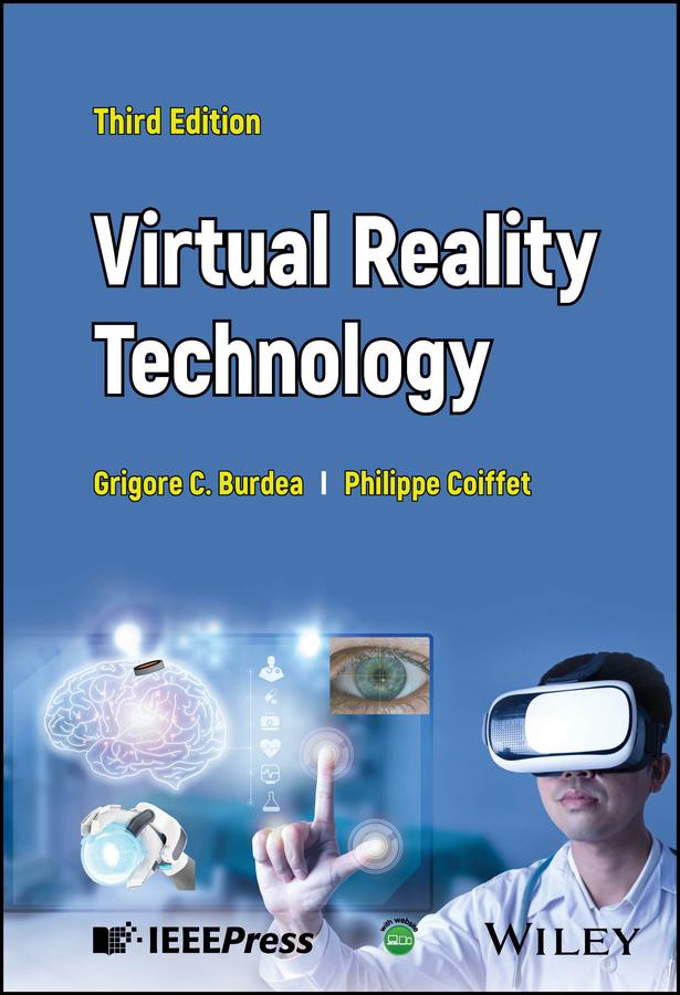 Virtual Reality Technology by Grigore C. Burdea, Philippe Coiffet
