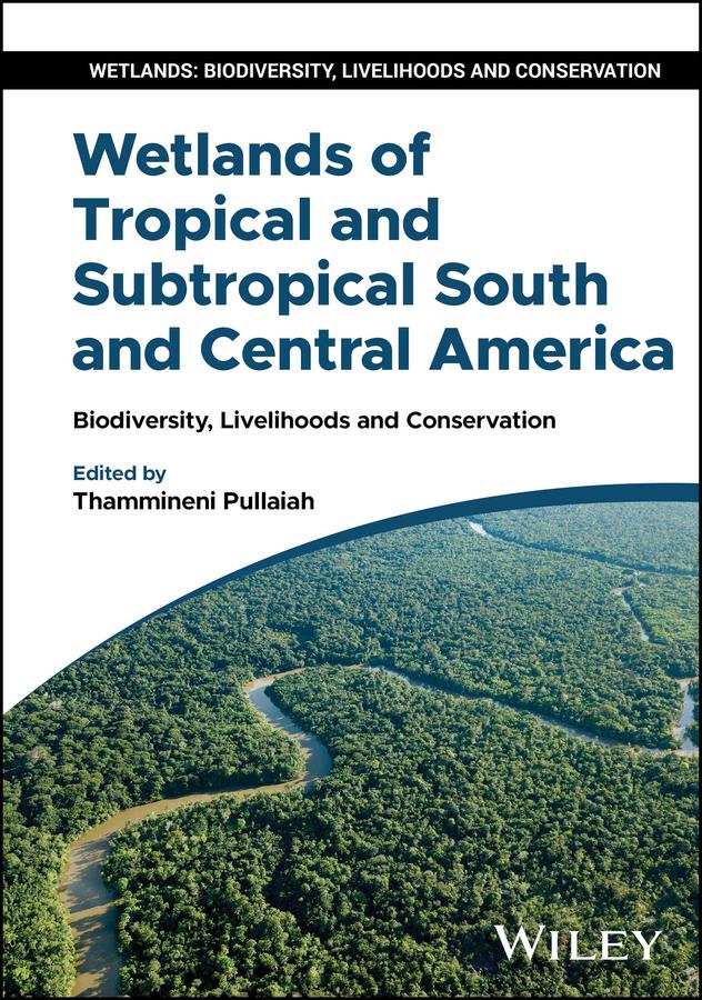 Wetlands of Tropical and Subtropical South and Central America by Thammineni Pullaiah