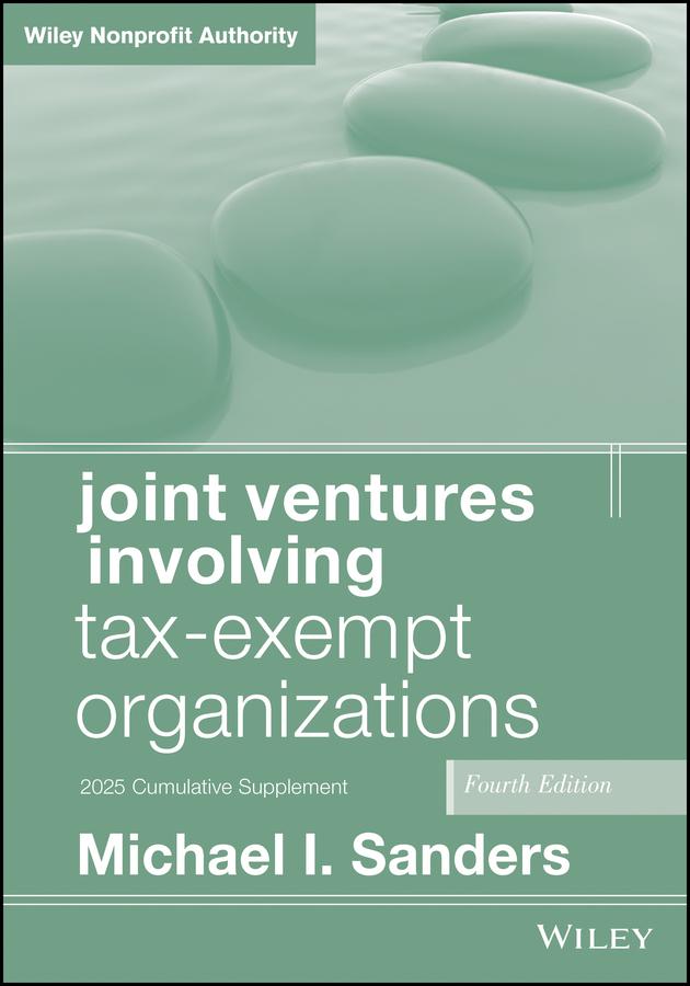 Joint Ventures Involving Tax-Exempt Organizations, 2025 Cumulative Supplement