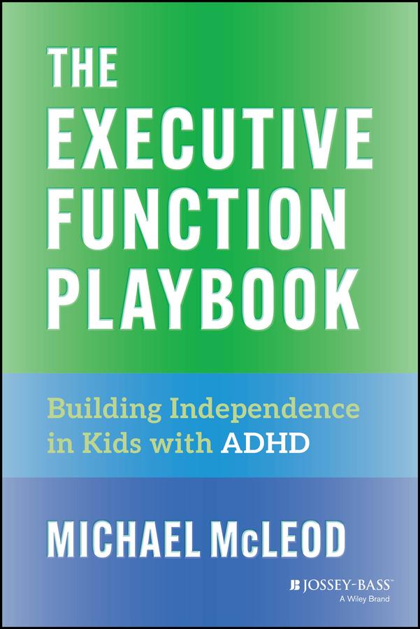 The Executive Function Playbook by Michael McLeod