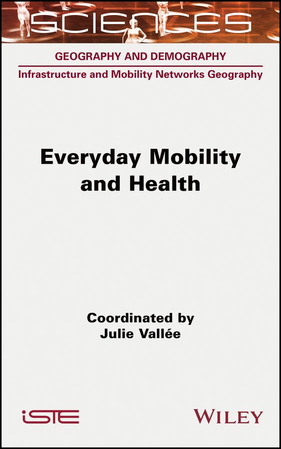 Everyday Mobility and Health by Julie Vallee