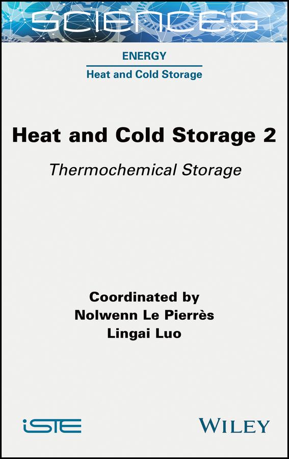 Heat and Cold Storage, Volume 2 by Lingai Luo, Nolwenn Le Pierrès