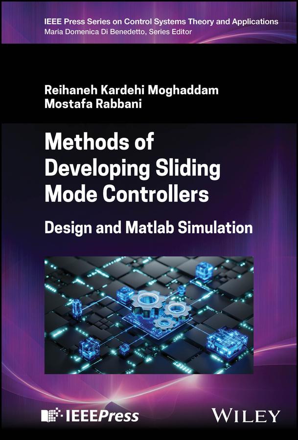 Methods of Developing Sliding Mode Controllers by Mostafa Rabbani, Reihaneh Kardehi Moghaddam