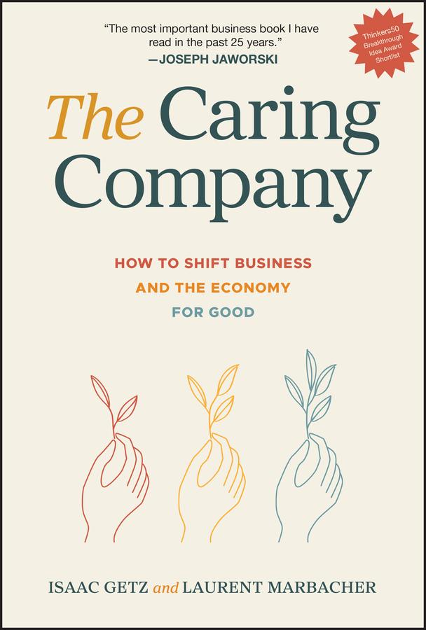 The Caring Company by Isaac Getz, Laurent Marbacher
